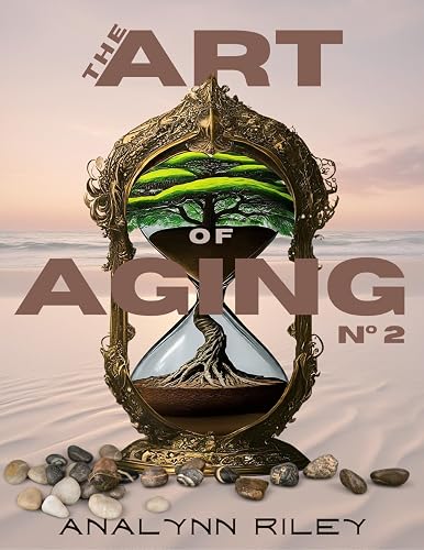 THE ART OF AGING No. 2 by Analynn Riley