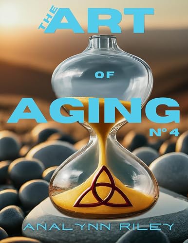 The ART OF AGING No. 4 by Analynn Riley